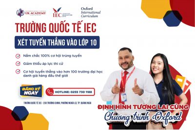 ?? TRƯỜNG QUỐC TẾ IEC XÉT TUYỂN THẲNG VÀO LỚP 10 ??