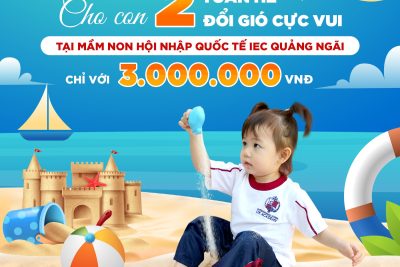 CHO CON 2 TUẦN HÈ ĐỔI GIÓ CỰC VUI TẠI MẦM NON HỘI NHẬP IEC CHỈ VỚI 3 TRIỆU ĐỒNG