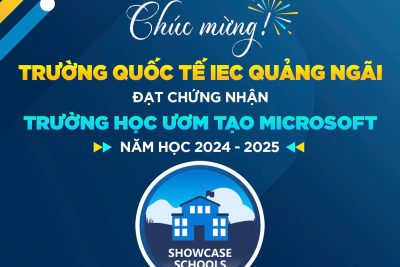 CHÚC MỪNG TRƯỜNG QUỐC TẾ IEC ĐẠT CHỨNG NHẬN TRƯỜNG HỌC ƯƠM TẠO MICROSOFT